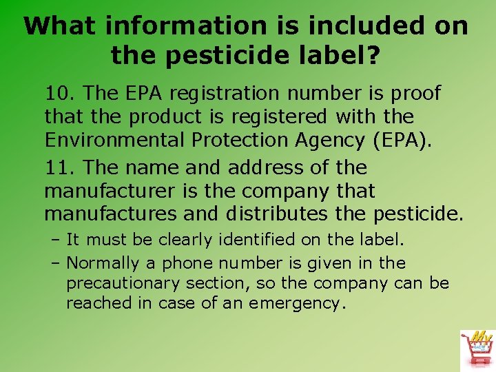 What information is included on the pesticide label? 10. The EPA registration number is