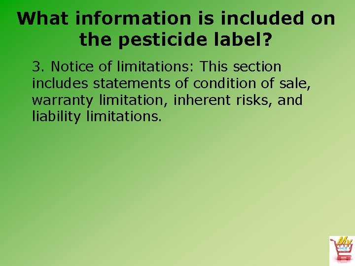 What information is included on the pesticide label? 3. Notice of limitations: This section