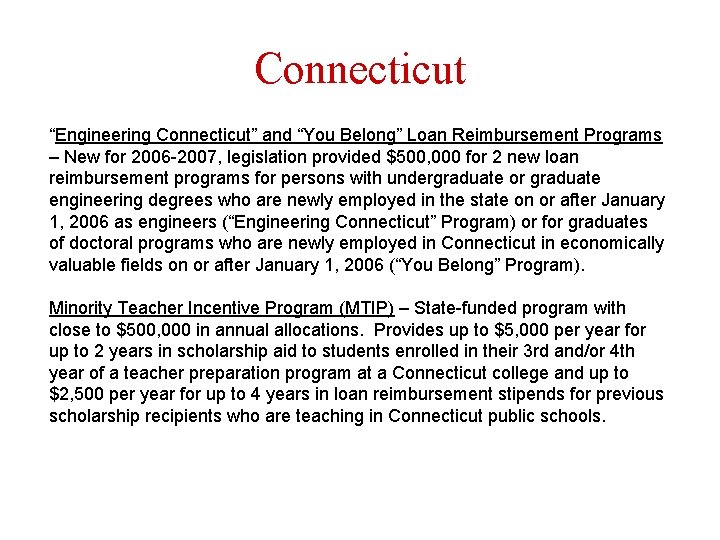 Connecticut “Engineering Connecticut” and “You Belong” Loan Reimbursement Programs – New for 2006 -2007,