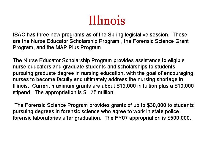 Illinois ISAC has three new programs as of the Spring legislative session. These are