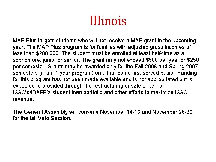 Illinois MAP Plus targets students who will not receive a MAP grant in the