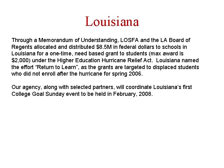 Louisiana Through a Memorandum of Understanding, LOSFA and the LA Board of Regents allocated