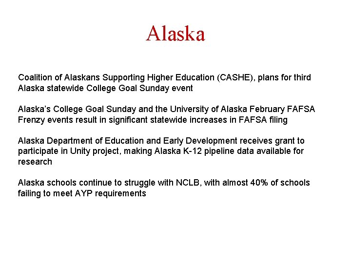 Alaska Coalition of Alaskans Supporting Higher Education (CASHE), plans for third Alaska statewide College