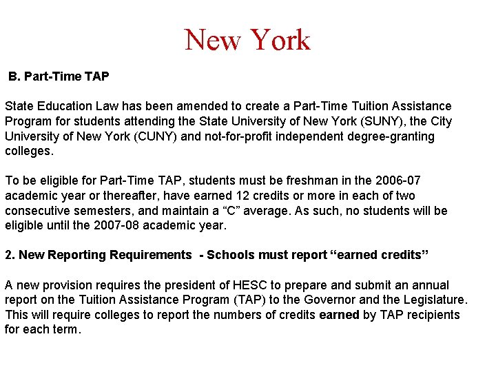 New York B. Part-Time TAP State Education Law has been amended to create a