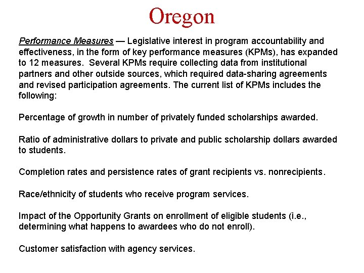 Oregon Performance Measures — Legislative interest in program accountability and effectiveness, in the form