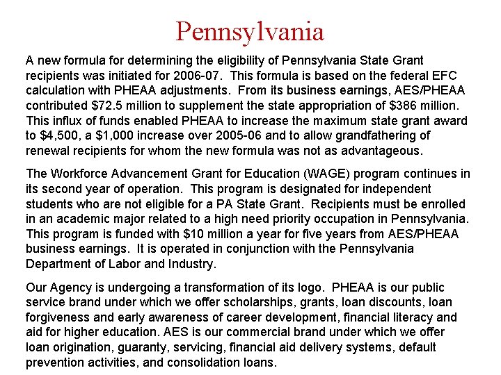 Pennsylvania A new formula for determining the eligibility of Pennsylvania State Grant recipients was