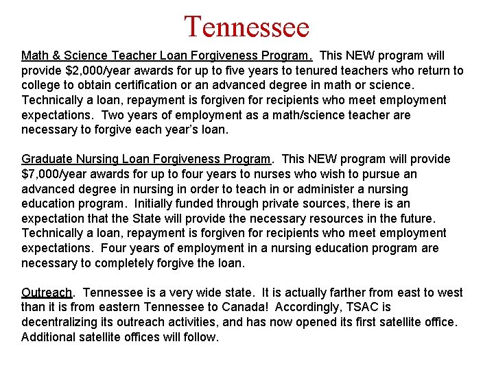 Tennessee Math & Science Teacher Loan Forgiveness Program. This NEW program will provide $2,