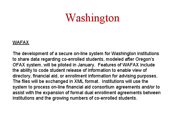 Washington WAFAX The development of a secure on-line system for Washington institutions to share