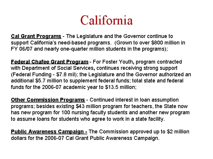California Cal Grant Programs - The Legislature and the Governor continue to support California’s