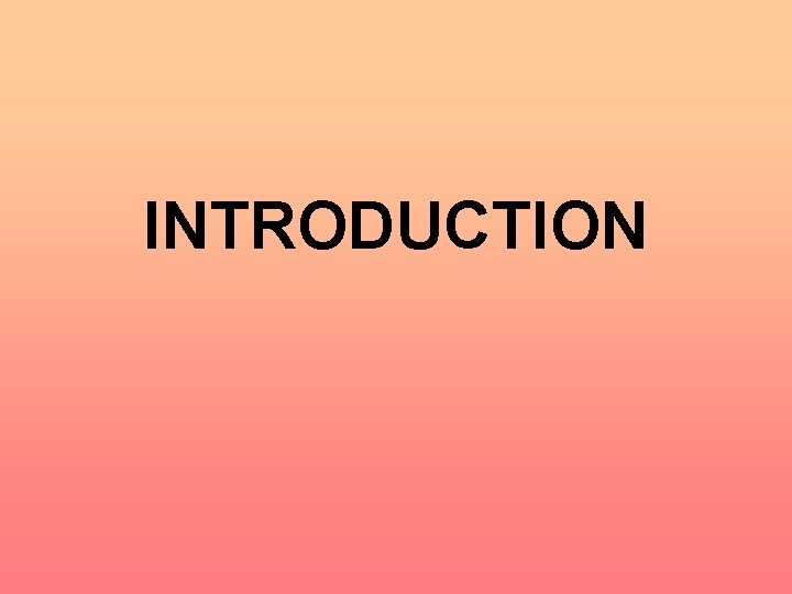 INTRODUCTION 
