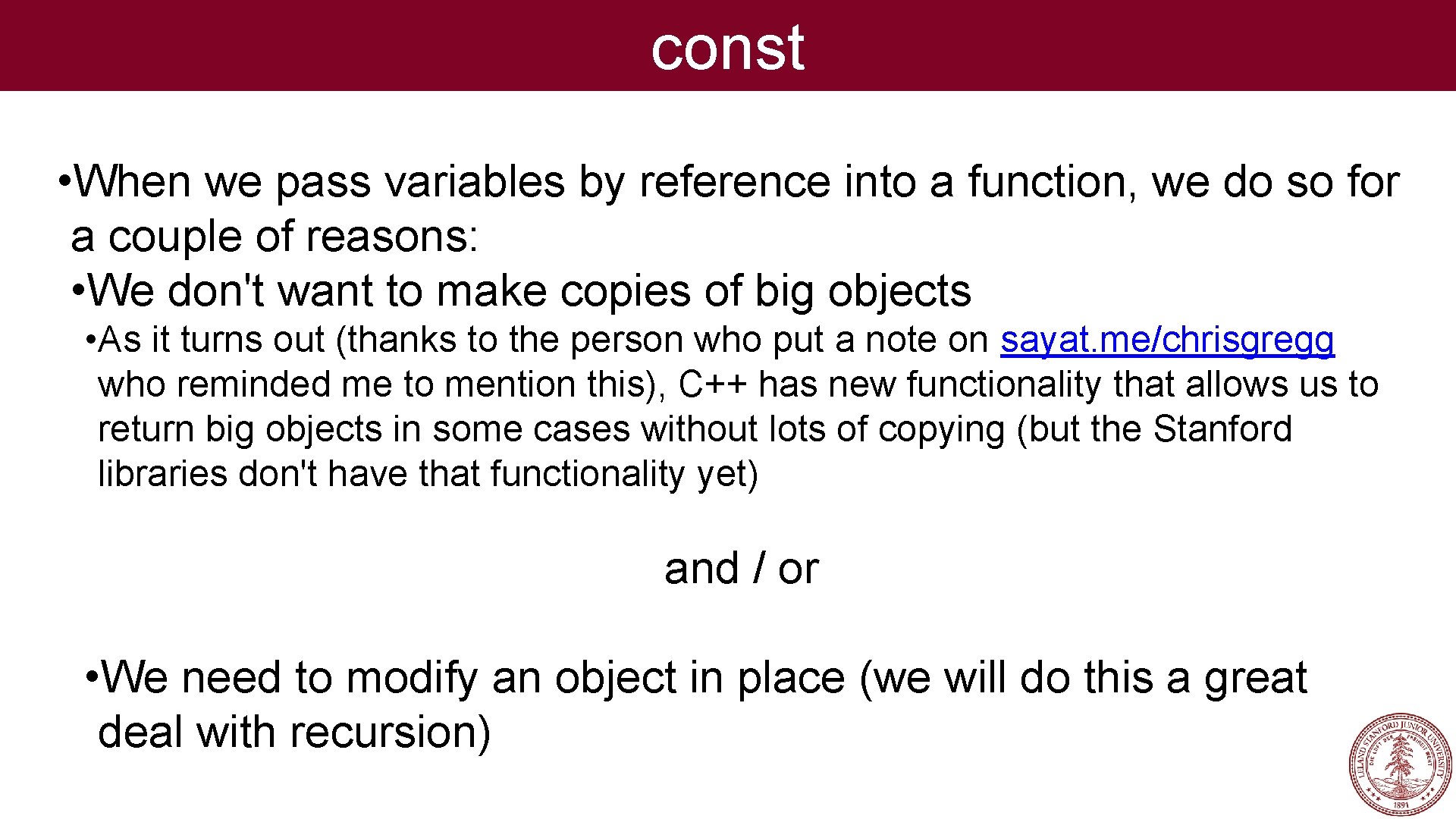 const • When we pass variables by reference into a function, we do so const • When we pass variables by reference into a function, we do so