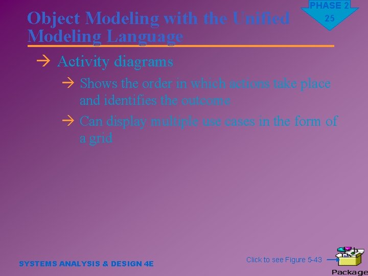 Object Modeling with the Unified Modeling Language PHASE 2 25 à Activity diagrams à