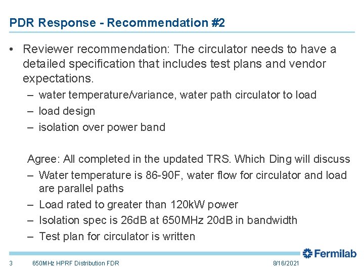 PDR Response - Recommendation #2 • Reviewer recommendation: The circulator needs to have a