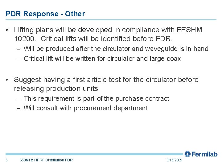 PDR Response - Other • Lifting plans will be developed in compliance with FESHM