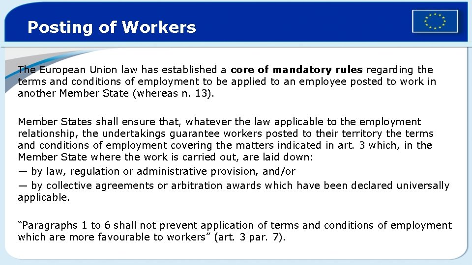 Posting of Workers The European Union law has established a core of mandatory rules