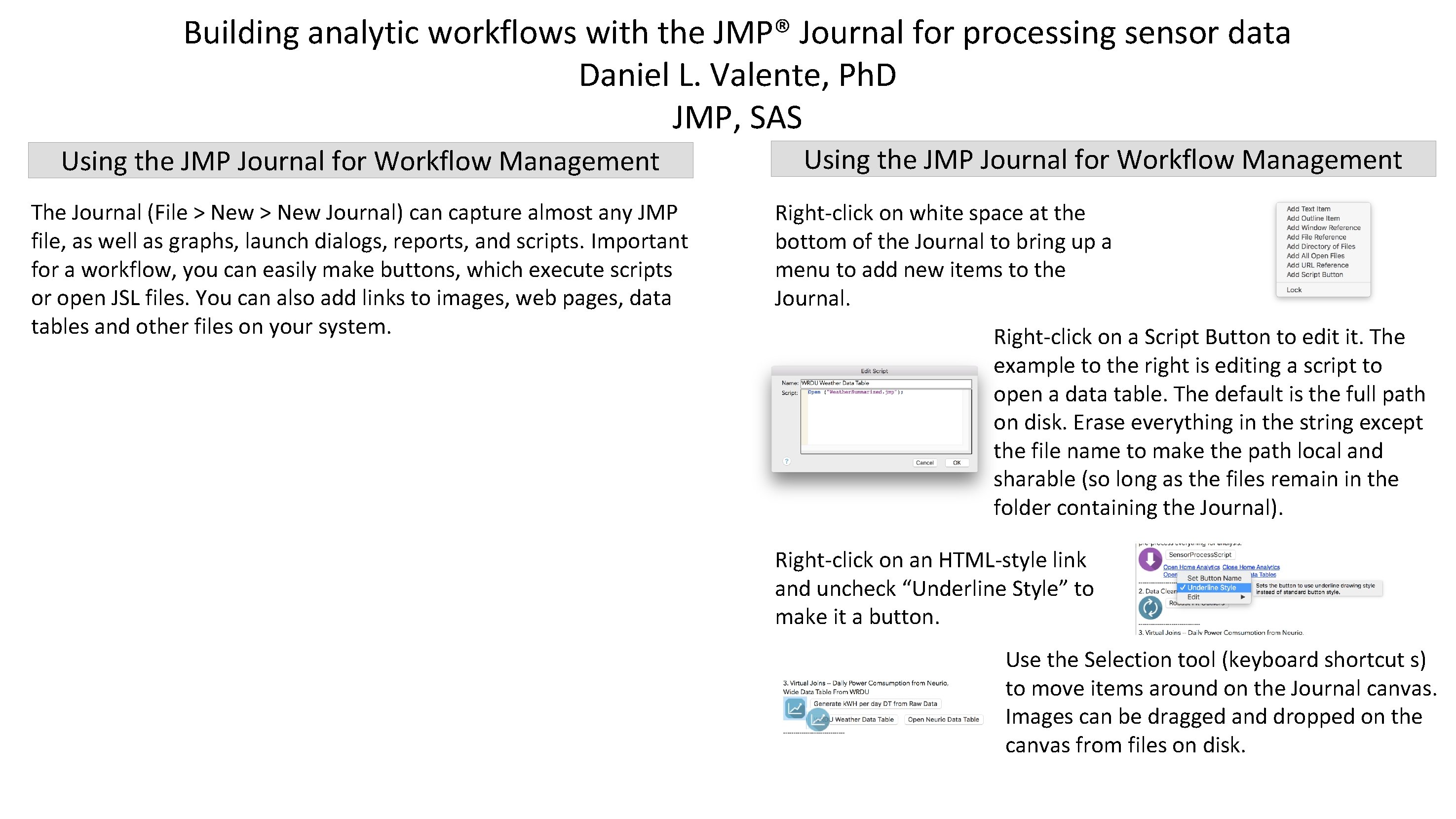 Building analytic workflows with the JMP® Journal for processing sensor data Daniel L. Valente,