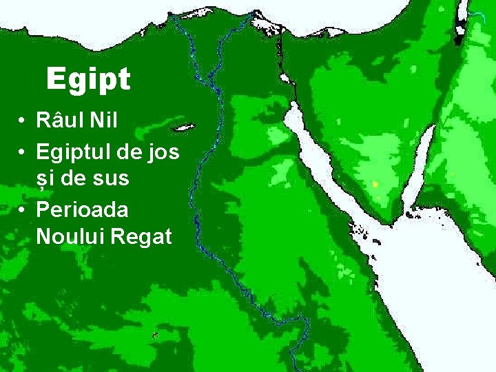 Egipt • Râul Nil • Egiptul de jos și de sus • Perioada Noului