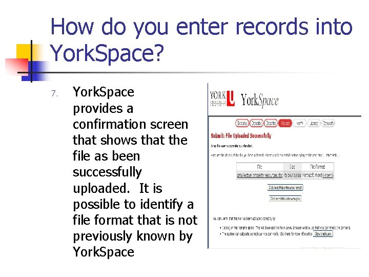 How do you enter records into York. Space? 7. York. Space provides a confirmation