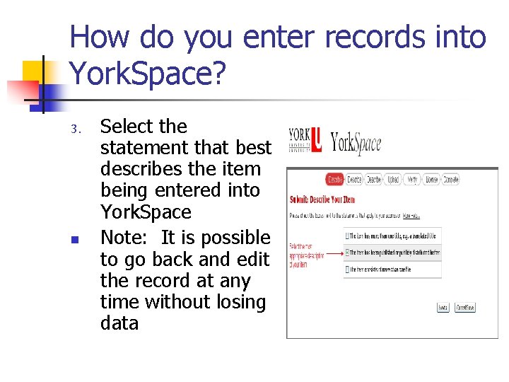 How do you enter records into York. Space? 3. n Select the statement that