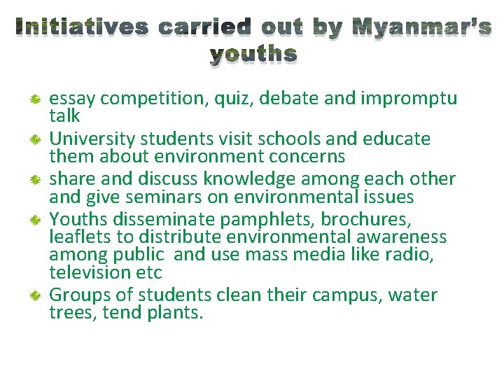 Initiatives carried out by Myanmar’s youths essay competition, quiz, debate and impromptu talk University