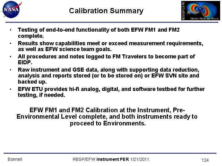 Calibration Summary • • • Testing of end-to-end functionality of both EFW FM 1