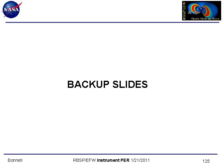 BACKUP SLIDES Bonnell RBSP/EFW Instrument PER 1/21/2011 125 