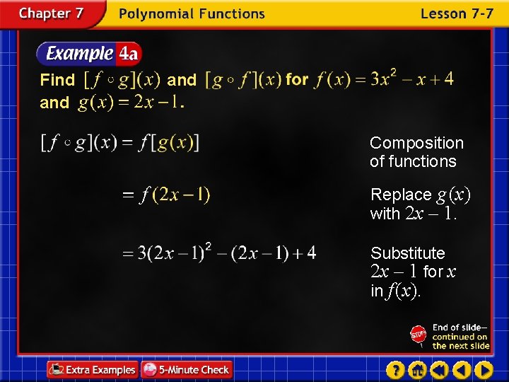 Find and Composition of functions Replace g (x) with 2 x – 1. Substitute