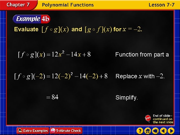 Evaluate and x = – 2. Function from part a Replace x with –