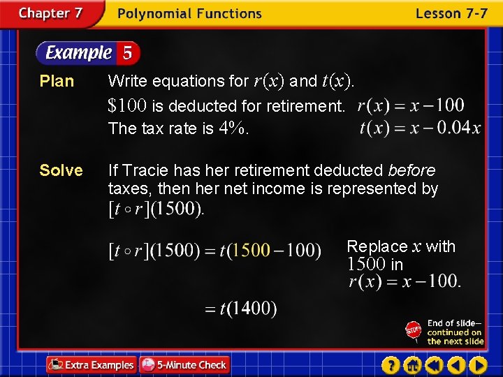 Plan Write equations for r (x) and t (x). $100 is deducted for retirement.