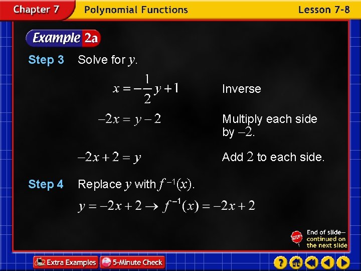Step 3 Solve for y. Inverse Multiply each side by – 2. Add 2