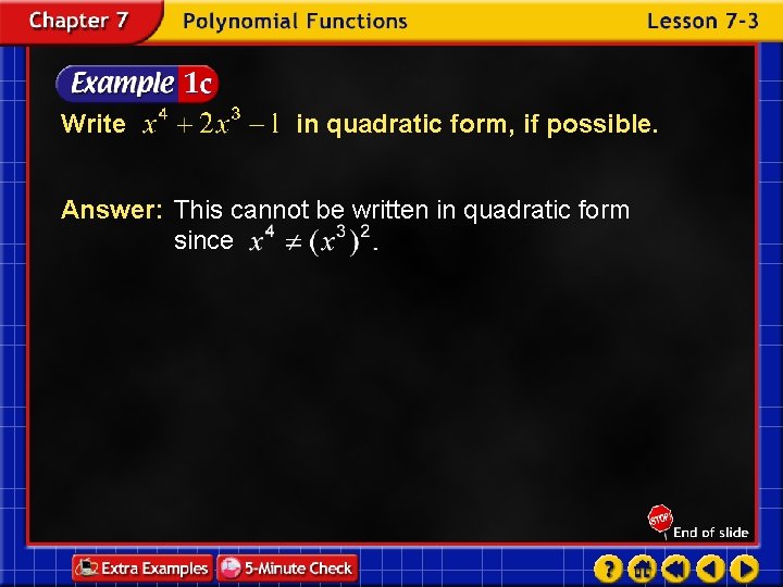 Write in quadratic form, if possible. Answer: This cannot be written in quadratic form