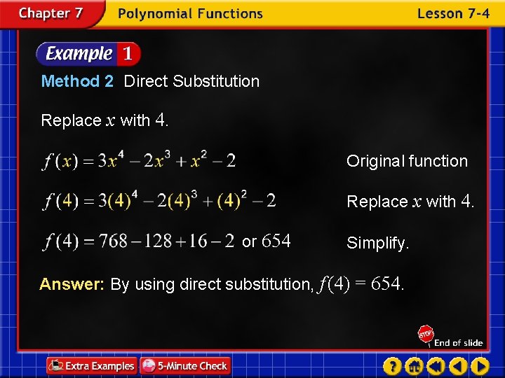 Method 2 Direct Substitution Replace x with 4. Original function Replace x with 4.