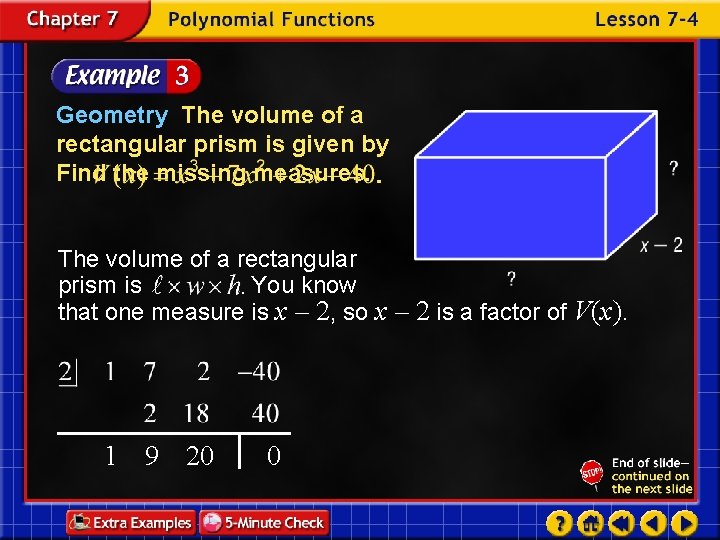 Geometry The volume of a rectangular prism is given by Find the missing measures.
