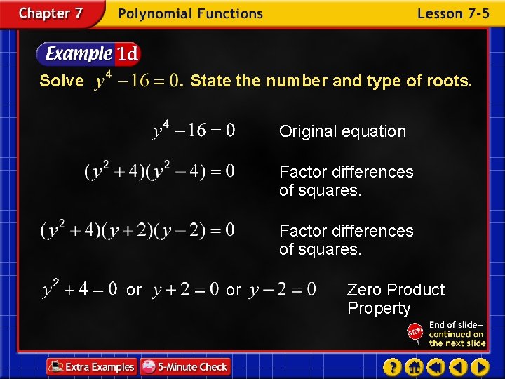 Solve State the number and type of roots. Original equation Factor differences of squares.