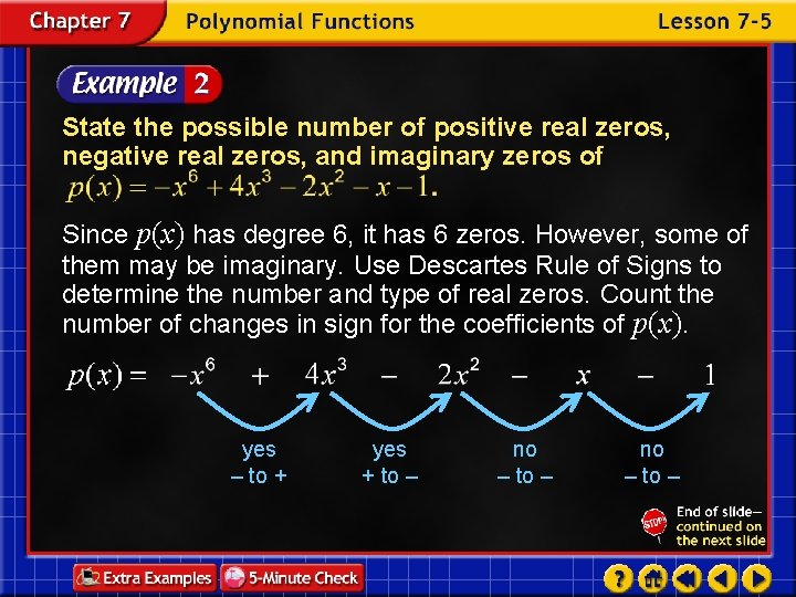 State the possible number of positive real zeros, negative real zeros, and imaginary zeros