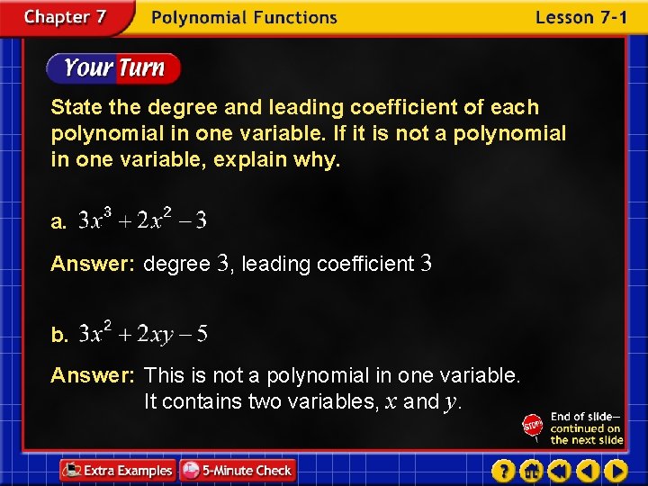State the degree and leading coefficient of each polynomial in one variable. If it