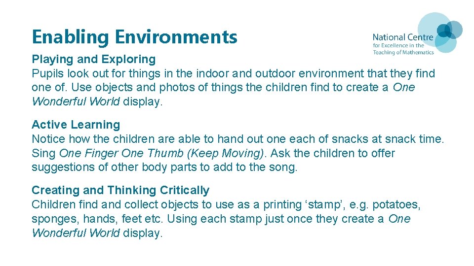 Enabling Environments Playing and Exploring Pupils look out for things in the indoor and