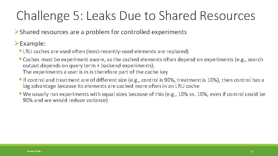 Challenge 5: Leaks Due to Shared Resources ØShared resources are a problem for controlled