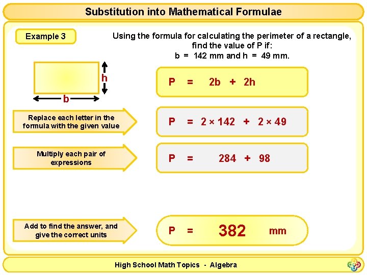 Substitution into Mathematical Formulae Using the formula for calculating the perimeter of a rectangle,