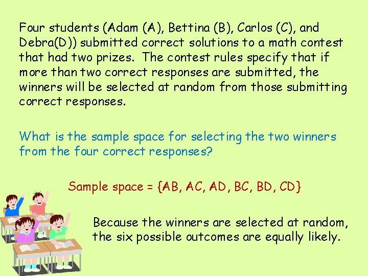 Four students (Adam (A), Bettina (B), Carlos (C), and Debra(D)) submitted correct solutions to