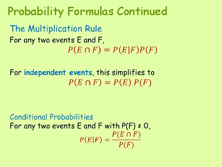 Probability Formulas Continued • 