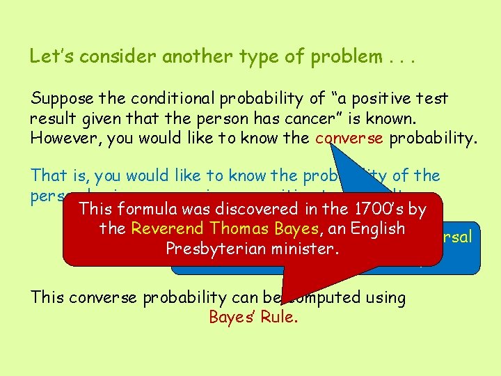 Let’s consider another type of problem. . . Suppose the conditional probability of “a