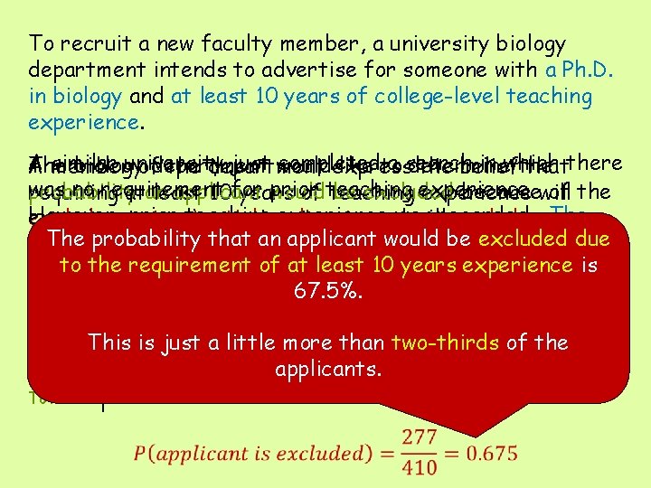 To recruit a new faculty member, a university biology department intends to advertise for
