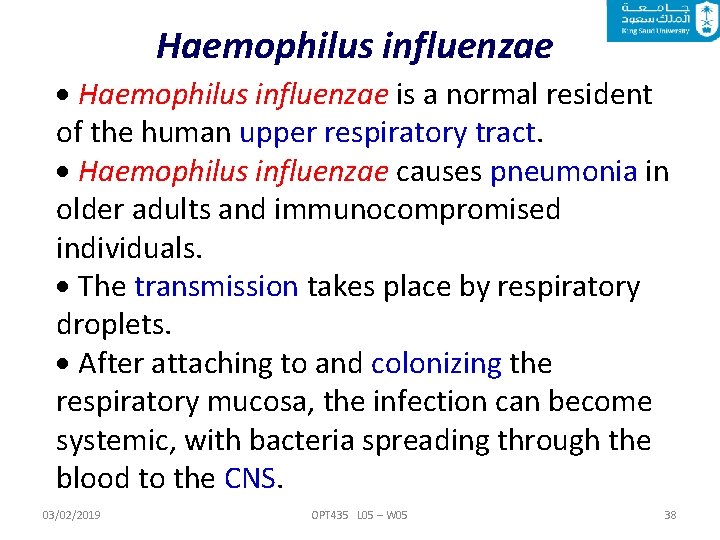 Haemophilus influenzae is a normal resident of the human upper respiratory tract. Haemophilus influenzae