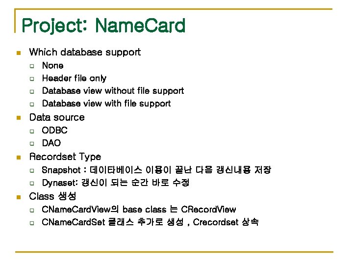 Project: Name. Card n Which database support q q n Data source q q