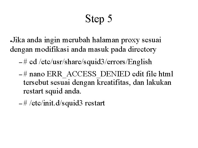 Step 5 Jika anda ingin merubah halaman proxy sesuai dengan modifikasi anda masuk pada