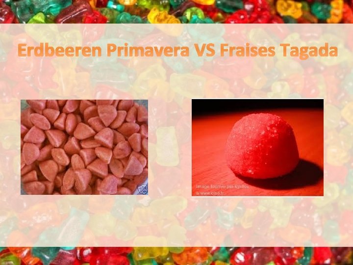 Erdbeeren Primavera VS Fraises Tagada 