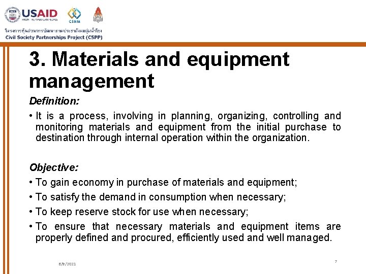3. Materials and equipment management Definition: • It is a process, involving in planning,