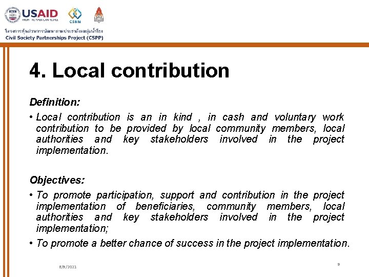 4. Local contribution Definition: • Local contribution is an in kind , in cash