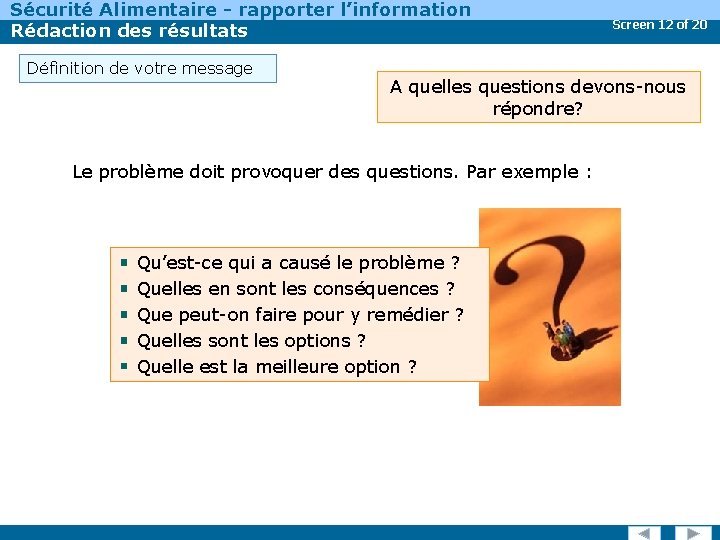Sécurité Alimentaire - rapporter l’information Rédaction des résultats Définition de votre message Screen 12